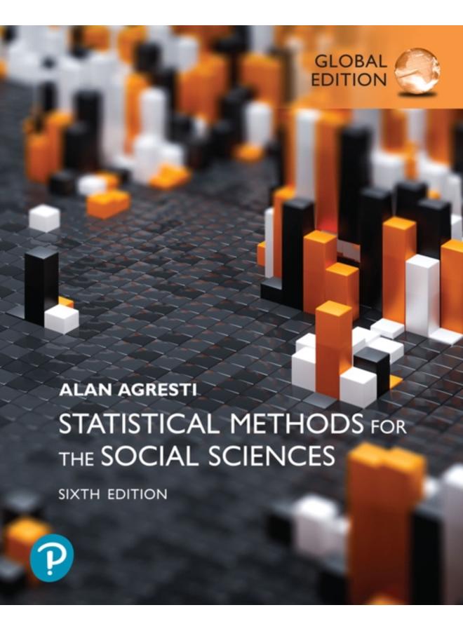 Statistical Methods for the Social Sciences, Global Edition 