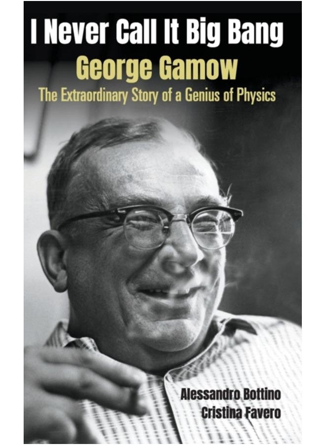 null - I Never Call It Big Bang - George Gamow: The Extraordinary Story Of A Genius Of Physics - Image 1