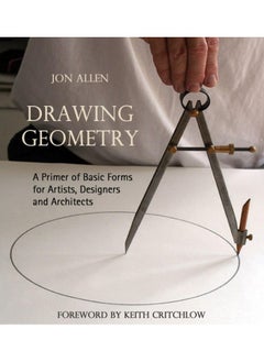 Floris Books - Floris Books Drawing Geometry: A Primer of Basic Forms for Artists, Designers and Architects 