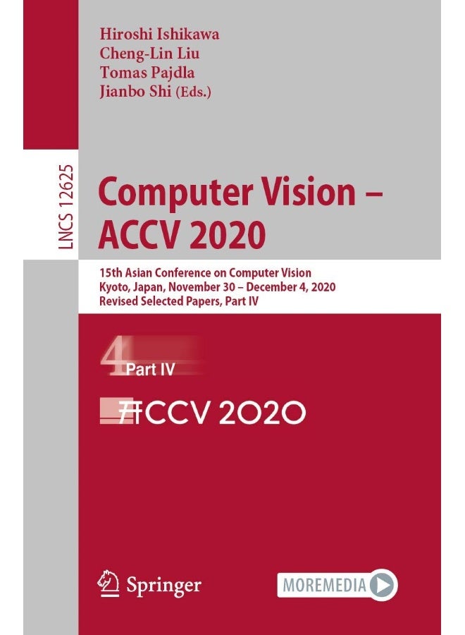 Computer Vision - ACCV 2020: 15th Asian Conference on Computer Vision, Kyoto, Japan, November 30 - December 4, 2020, Revised Selected Papers, Part IV