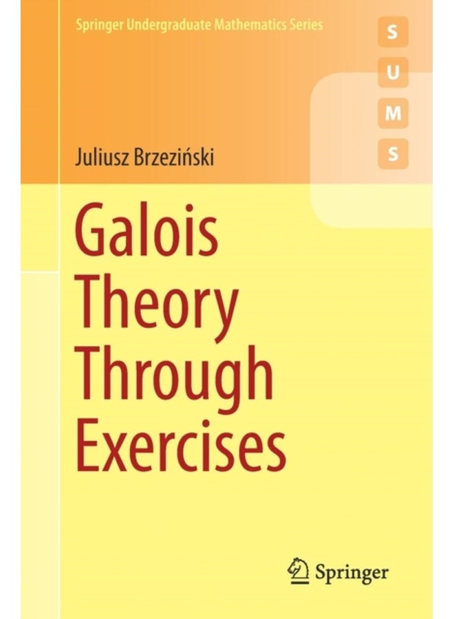Galois Theory Through Exercises 