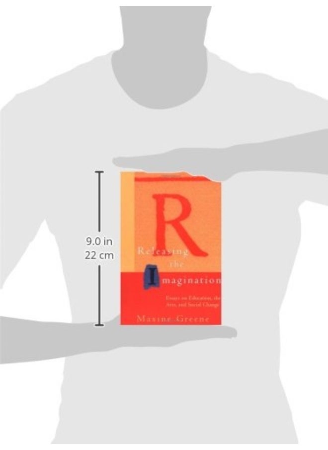 Releasing the Imagination: Essays on Education, the Arts, and Social Change  - Image 3