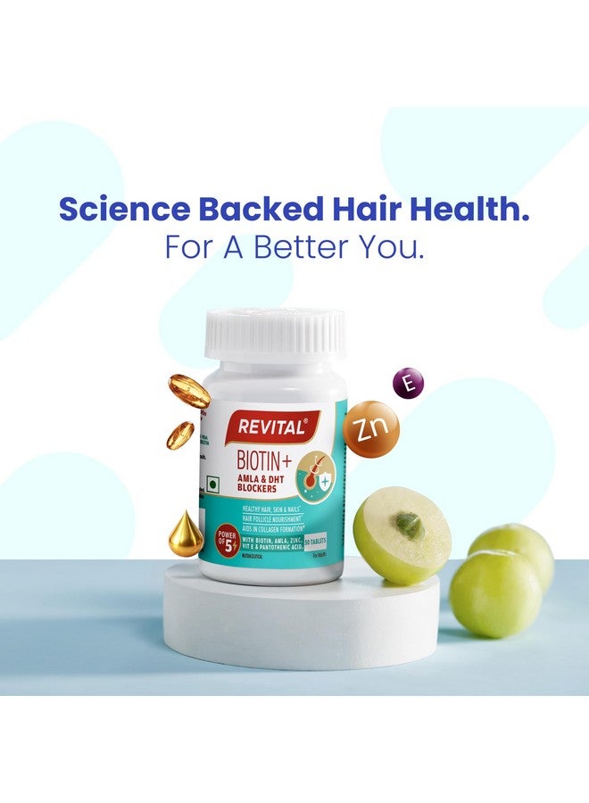 Revital Biotin+ with Amla and DHT Blockers for Hair Growth | Biotin, Amla, Zinc, Vitamin E & Pantothenic Acid | Supports Hair Strength & Skin Health | 50 tablets - Image 4