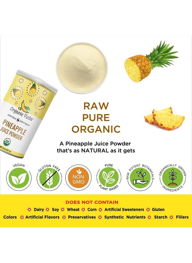 Organic Veda Organic Veda Pineapple Powder - Organic Pineapple Fruit Juice Powder Concentrate for Drink Mix, Smoothies, Baking - Vegan Bromelain, No Preservatives, Artificial Flavors, Sugar free, Non-GMO - 8 oz  - Image 4