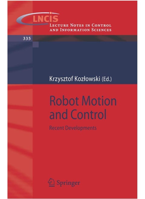 Robot Motion and Control: Recent Developments