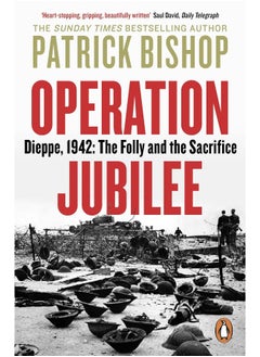 Operation Jubilee: Dieppe, 1942: The Folly and the Sacrifice  - Image 1