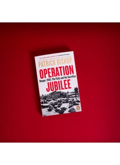 Operation Jubilee: Dieppe, 1942: The Folly and the Sacrifice  - Image 5