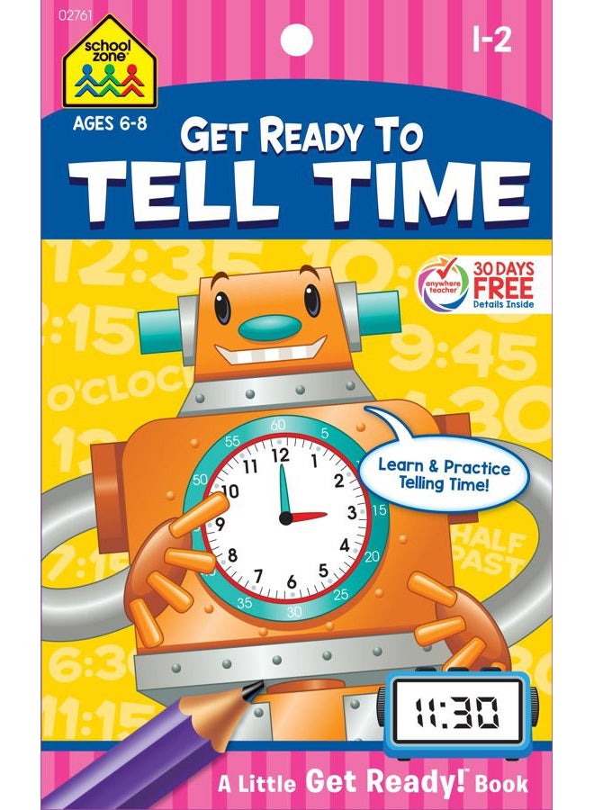 School Zone Tell Time Workbook - Ages 6 to 8, 1st Grade, 2nd Grade, Telling Time, Digital, Analog, Clock, and More (School Zone Little Get Ready!™ Book Series) - Image 1