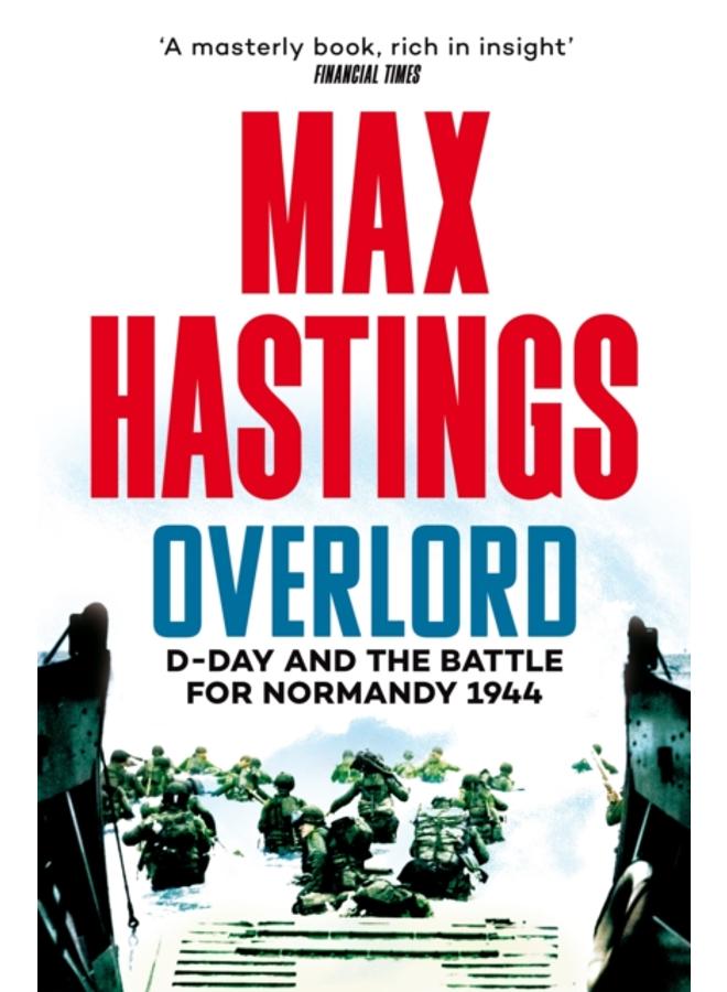 Overlord : D-Day and the Battle for Normandy 1944 