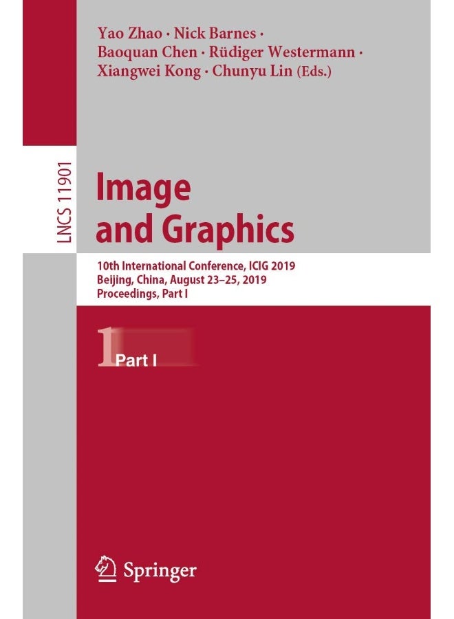 Image and Graphics: 10th International Conference, ICIG 2019, Beijing, China, August 23-25, 2019, Proceedings, Part I