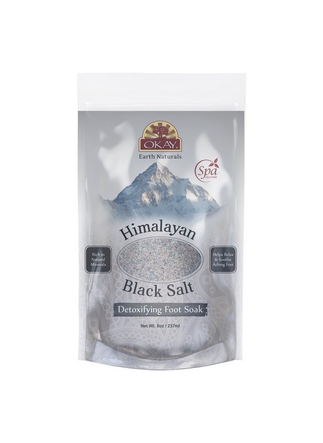 OKAY Himalayan Black Salt Soothing Mineral Soak Leaves Feet Feeling Cleansedrefreshed And Relaxed No Parabensno Siliconesno Sulfates For All Skin Types Made In Usa 8Oz 