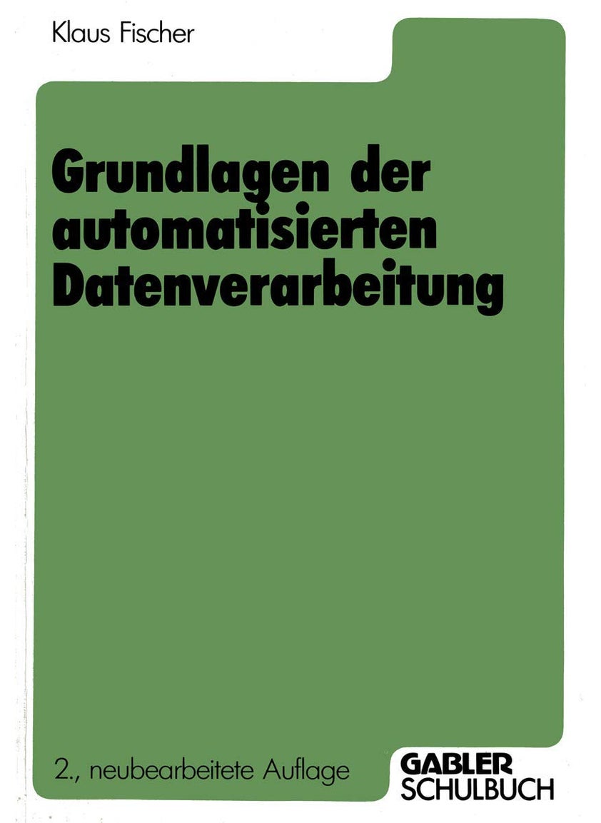 Grundlagen der automatisierten Datenverarbeitung 