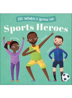 When I Grow Up - Sports Heroes - pzsku/Z285738713918FE809801Z/45/_/1734598232/52e34c68-69d7-4a94-bb46-7d4688134c8a