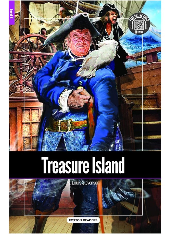 Treasure Island - Foxton Reader Level-2 (600 Headwords A2/B1) with free online AUDIO 