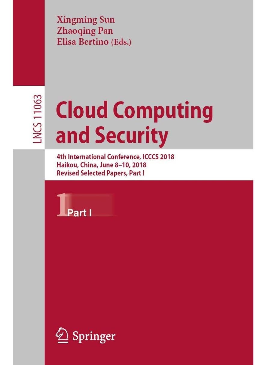 Cloud Computing and Security: 4th International Conference, ICCCS 2018, Haikou, China, June 8-10, 2018, Revised Selected Papers, Part I 