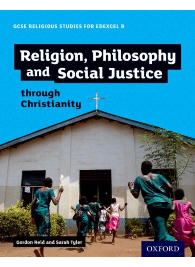 GCSE Religious Studies for Edexcel B: Religion, Philosophy and Social Justice through Christianity 