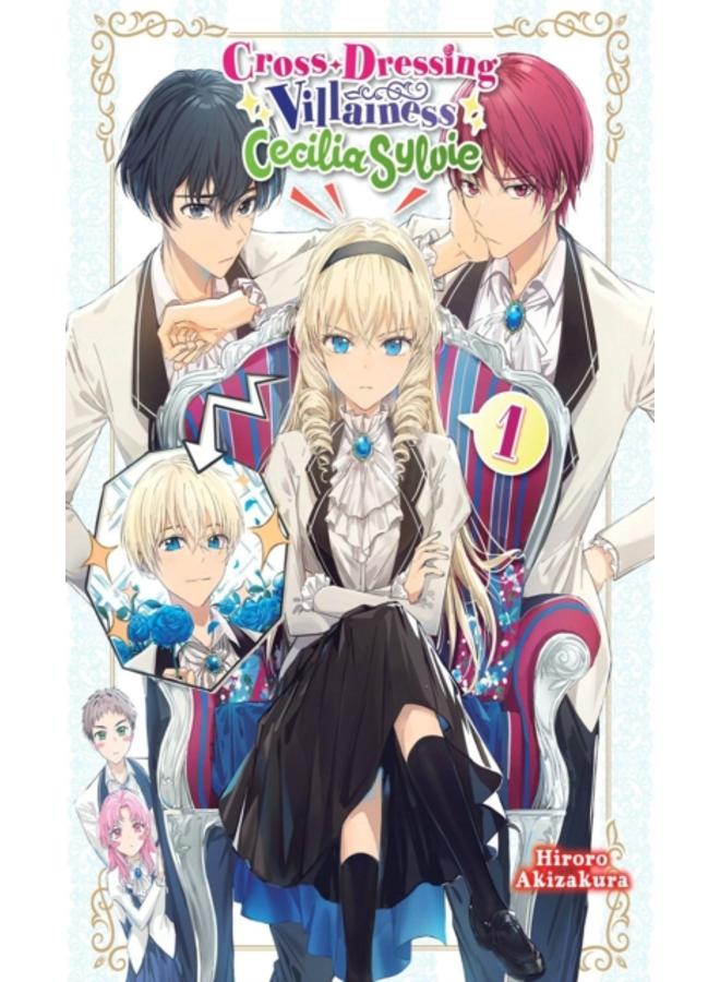 Cross-Dressing Villainess Cecilia Sylvie, Vol. 1 (light novel)