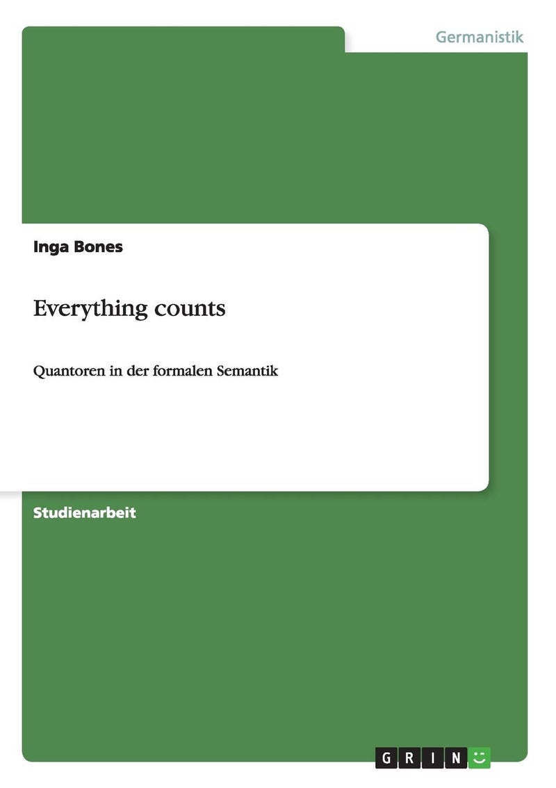 Everything counts: Quantoren in der formalen Semantik