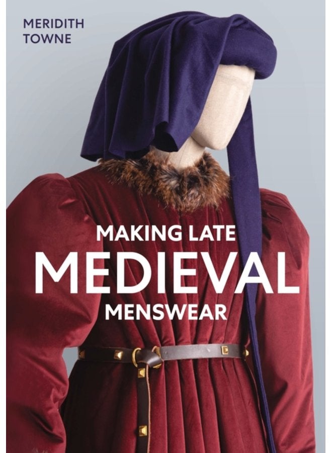 Making Late Medieval Menswear - Paperback
