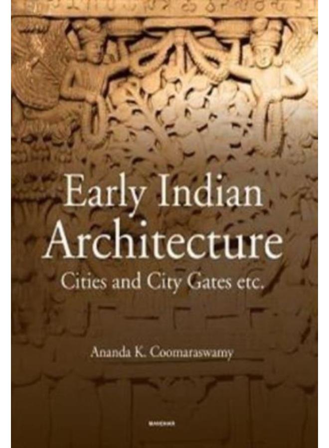 Early Indian Architecture : Cities and City Gates 