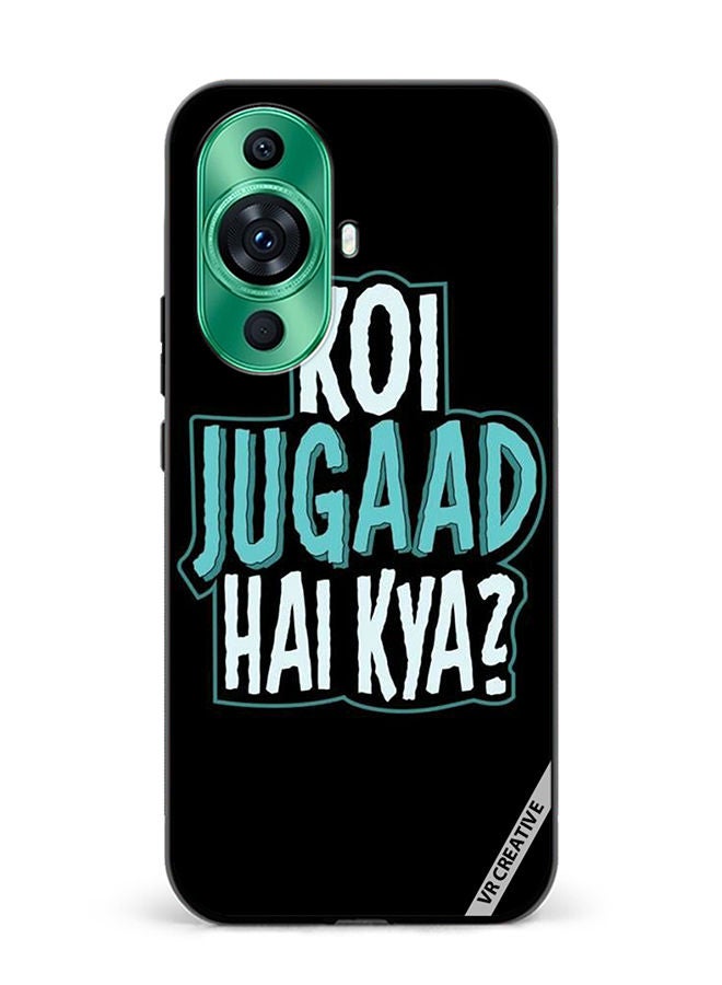 VR CREATIVE Protective Case Cover For Huawei nova 11 Pro Koi Jugaad Hai Kya Design Multicolour - Image 1
