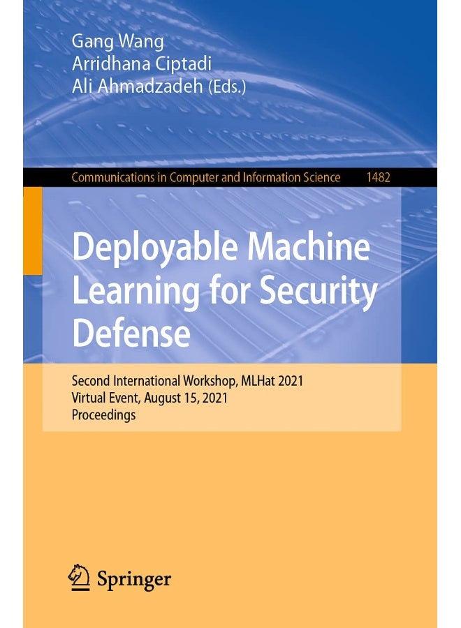 Deployable Machine Learning for Security Defense: Second International Workshop, MLHat 2021, Virtual Event, August 15, 2021, Proceedings 