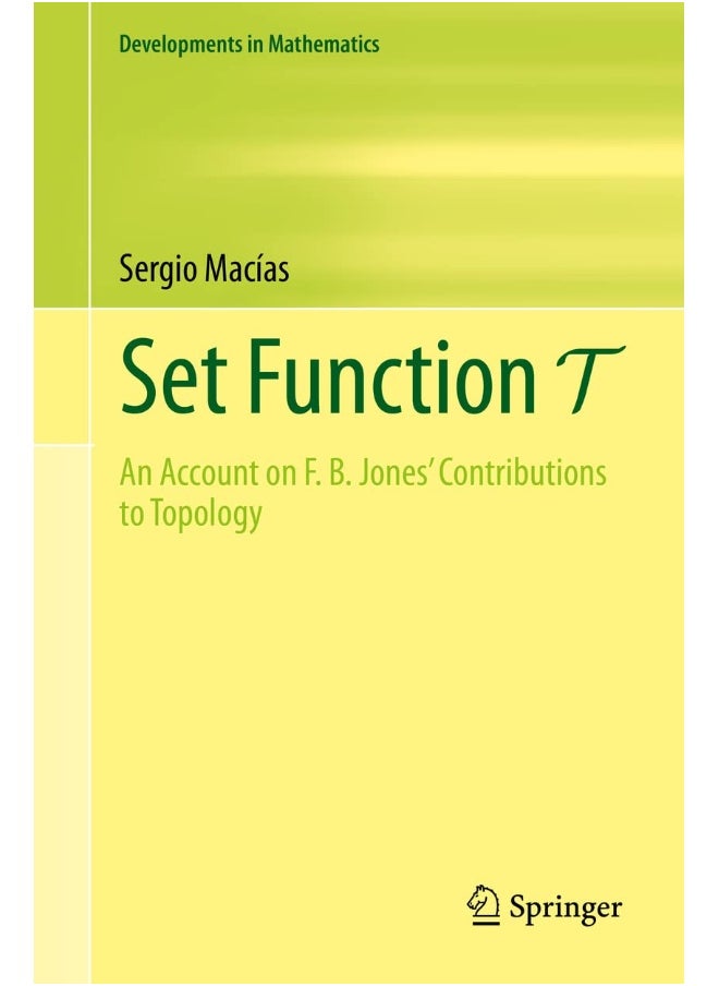 Set Function T: An Account on F. B. Jones' Contributions to Topology 