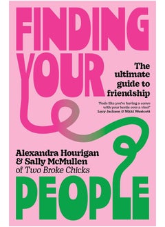 Finding Your People: The Ultimate Guide to Friendship 