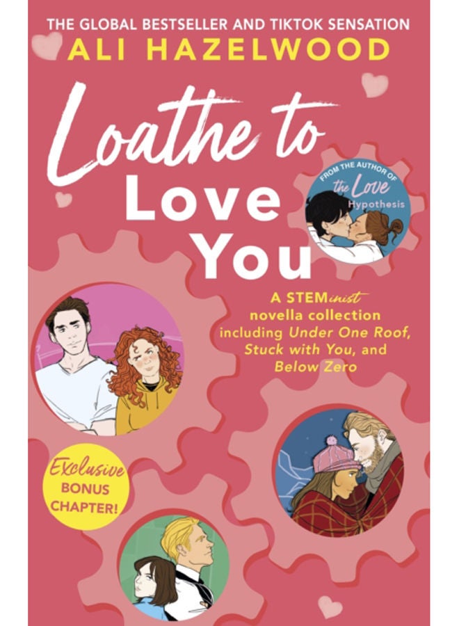 Loathe To Love You : From the bestselling author of The Love Hypothesis 