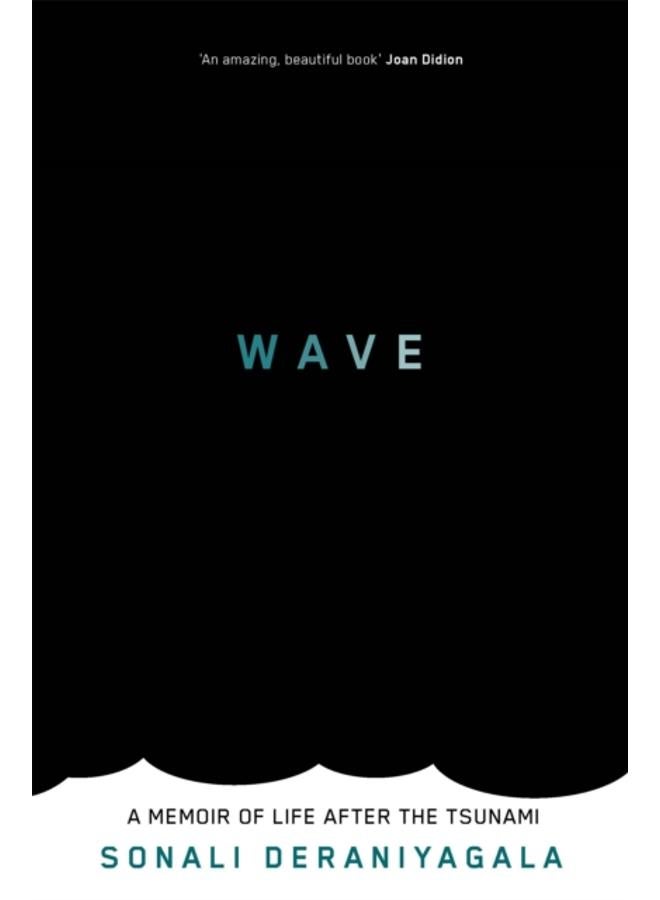 Wave : A Memoir of Life After the Tsunami 