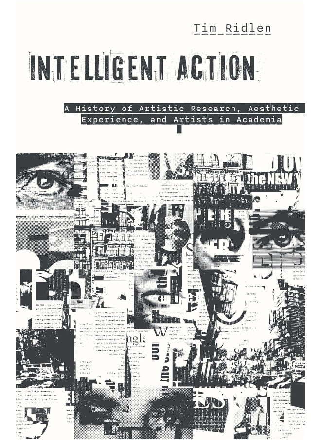null - Intelligent Action: A History of Artistic Research, Aesthetic Experience, and Artists in Academia - Image 1