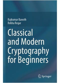 Classical and Modern Cryptography for Beginners 