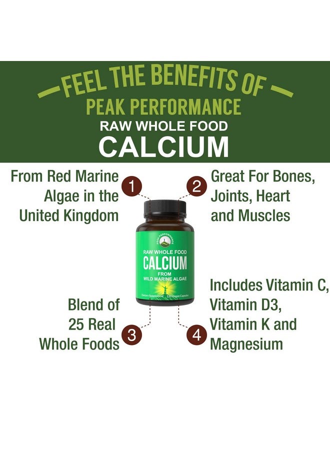 Peak Performance Raw Whole Food Vegan Calcium Supplement Plant Based Calcium With Vitamin C D3 K Magnesium. Capsules For Bone Joints. 120 Pills Tablets  - Image 4
