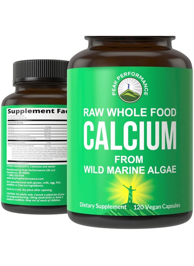 Peak Performance Raw Whole Food Vegan Calcium Supplement Plant Based Calcium With Vitamin C D3 K Magnesium. Capsules For Bone Joints. 120 Pills Tablets  - Image 2