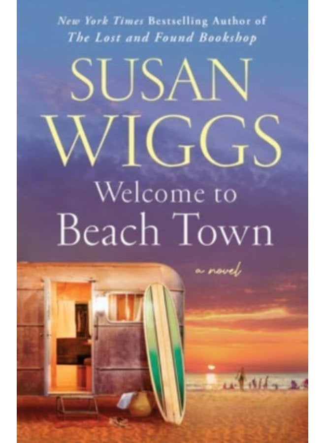 Welcome to Beach Town A Novel - Hardback