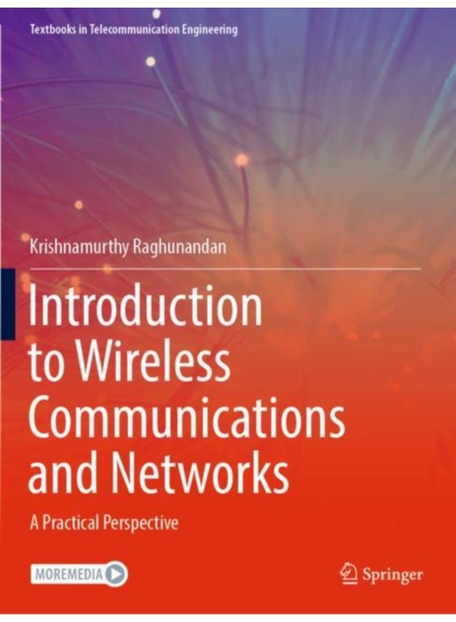 Introduction to Wireless Communications and Networks : A Practical Perspective 