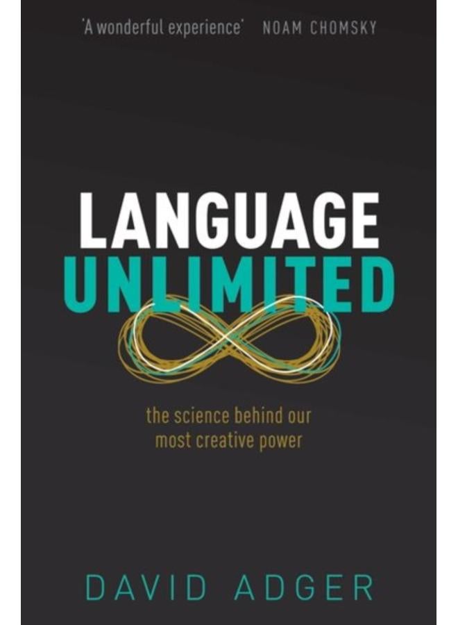 Language Unlimited : The Science Behind Our Most Creative Power 