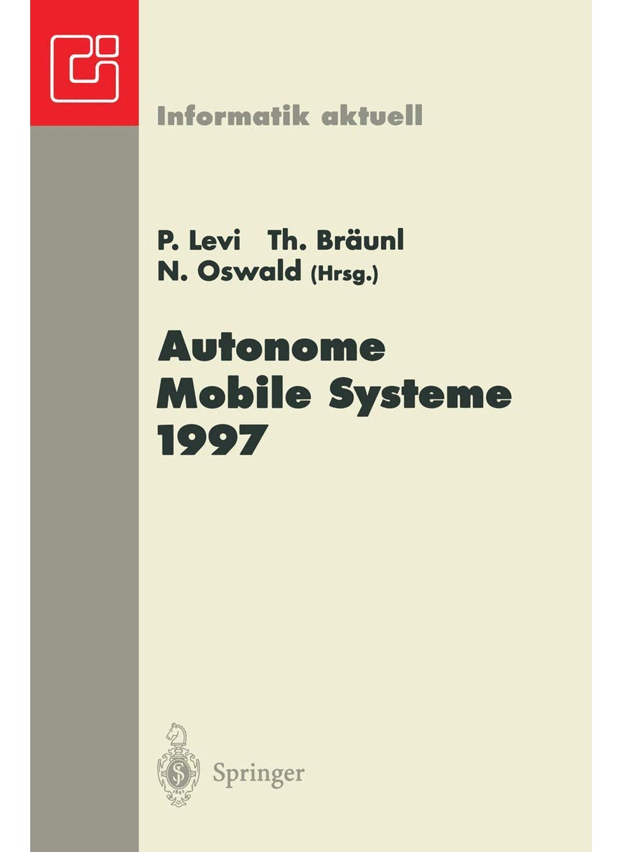Autonome Mobile Systeme 1997: 13. Fachgespräch, Stuttgart, 6.-7. Oktober 1997 