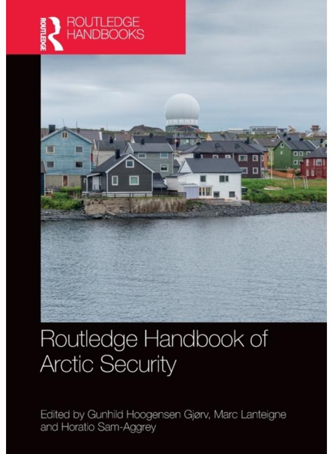 Routledge Handbook of Arctic Security 