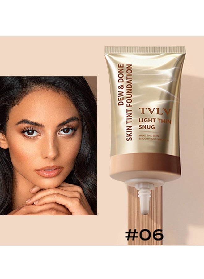 TVLV Dew & Done Skin Tint Foudation，Natural Light Foundation,Full Coverage Long Lasting Liquid Concealer | Beauty Cosmetics Facial Foundation Concealer for Travel Vacation Performance Dating #06 - Image 2