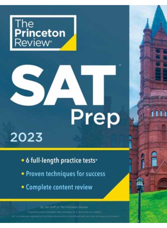 Princeton Review SAT Prep, 2023 : 6 Practice Tests + Review & Techniques + Online Tools