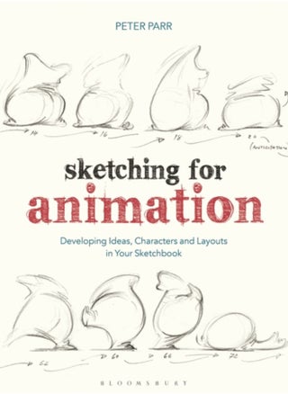 Sketching for Animation : Developing Ideas, Characters and Layouts in Your Sketchbook - pzsku/Z28AA5EB9719163C170E0Z/45/_/1694516384/6a48f523-b6d4-44fd-9daa-34fefc88d99c