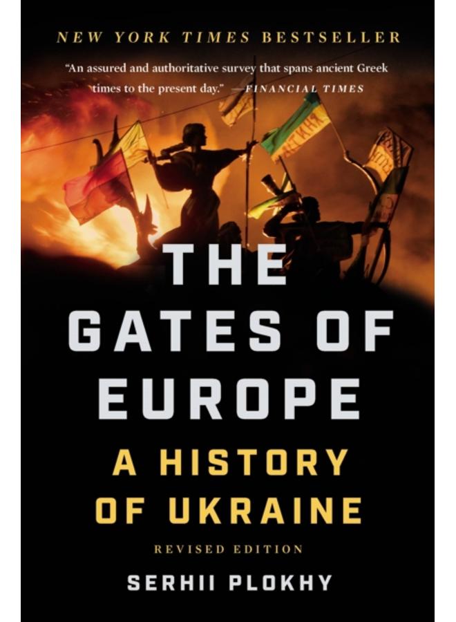 The Gates of Europe : A History of Ukraine 