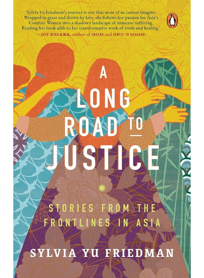 A Long Road to Justice: Stories from the Frontlines in Asia 
