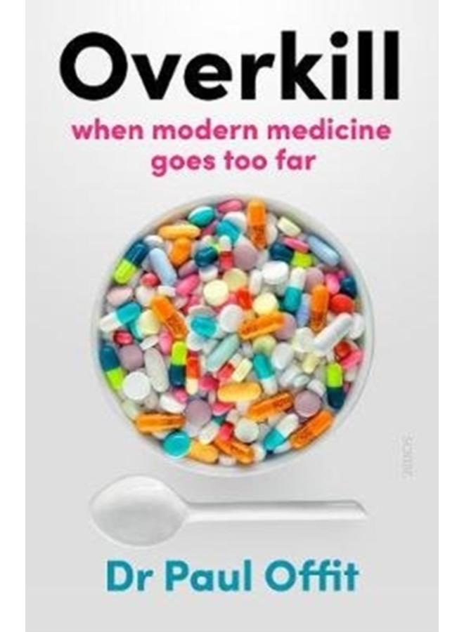 Overkill : when modern medicine goes too far