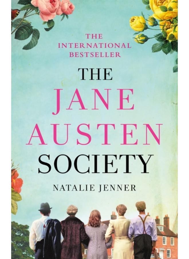 The Jane Austen Society : The international bestseller that readers have fallen in love with!