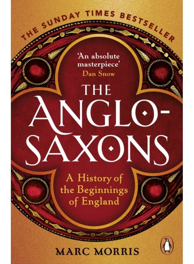 The Anglo Saxons A History of the Beginnings of England - Paperback
