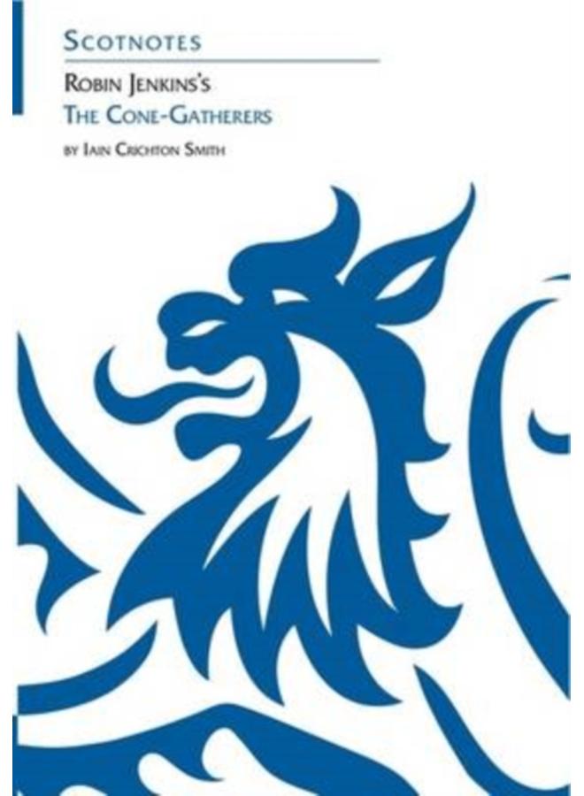 Robin Jenkins's The Cone-Gatherers : (Scotnotes Study Guides)