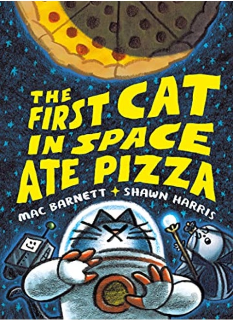 FIRST CAT IN SPACE ATE PIZZA