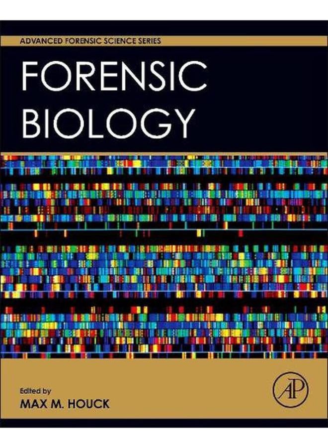 Forensic Biology  Advanced Forensic Science Series   Ed   1